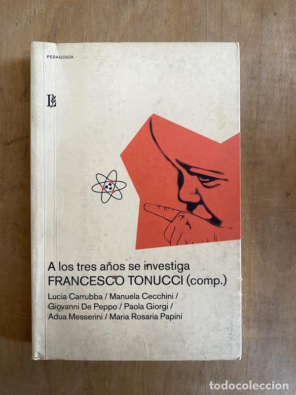 Livres d'occasion: A los tres a&ntilde;os se investiga - Tonucci, Francesco