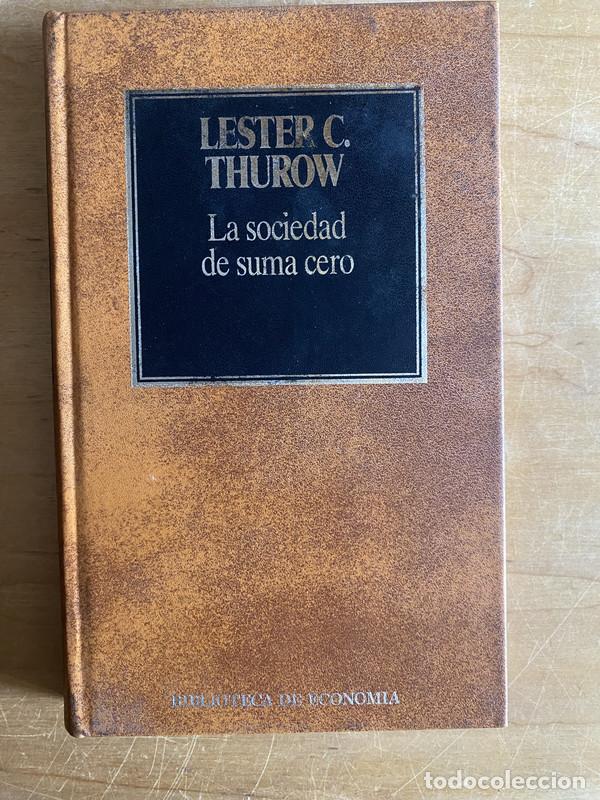 Gebrauchte B&uuml;cher: La sociedad de suma cero - Thurow Lester C.