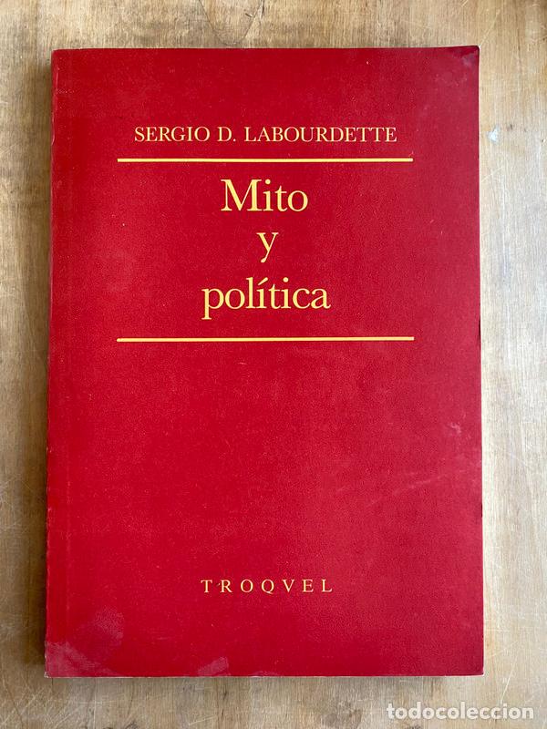 Libros de segunda mano: Mito y politica - Labourdette, Sergio - Foto 1