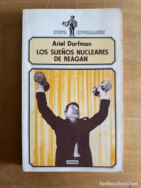 Libros de segunda mano: Los sue&ntilde;os nucleares de Reagan - Dorfman, Ariel - Foto 1