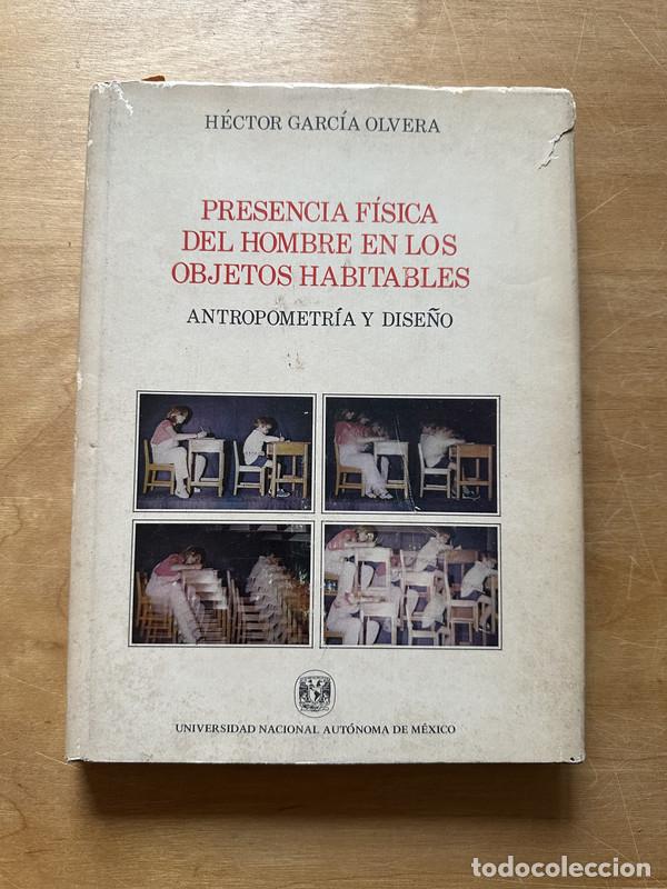 Gebrauchte B&uuml;cher: Presencia fisica del hombre en los objetos habitables - Garcia Olvera, Hector