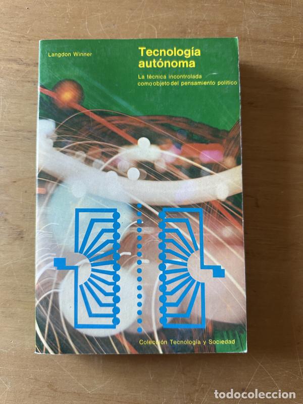 Libros de segunda mano: Tecnologia autonoma - Winner, Langdon - Foto 1