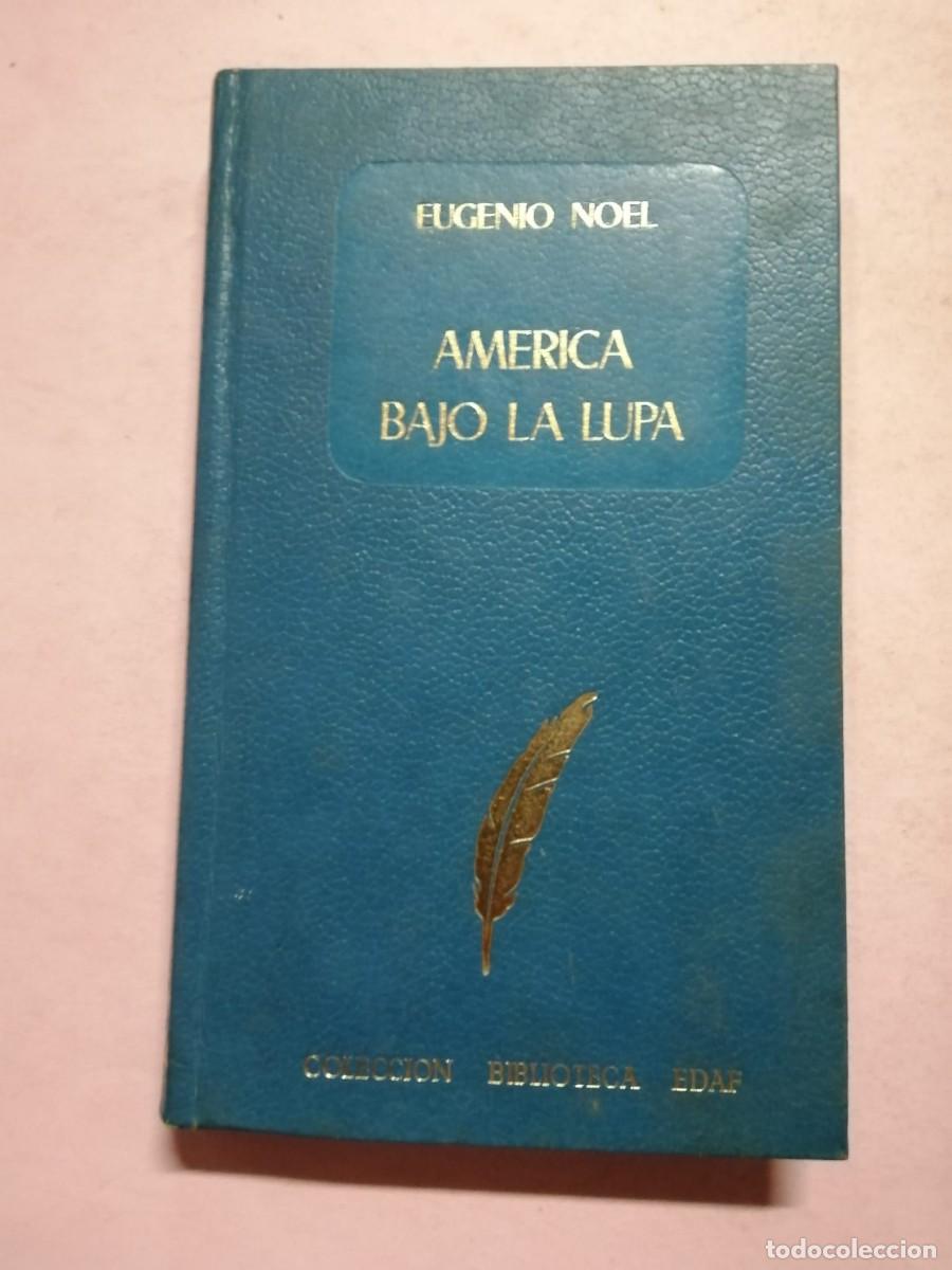 Libros de segunda mano: AMERICA BAJO LA LUPA (EUGENIO NOEL) - Foto 1