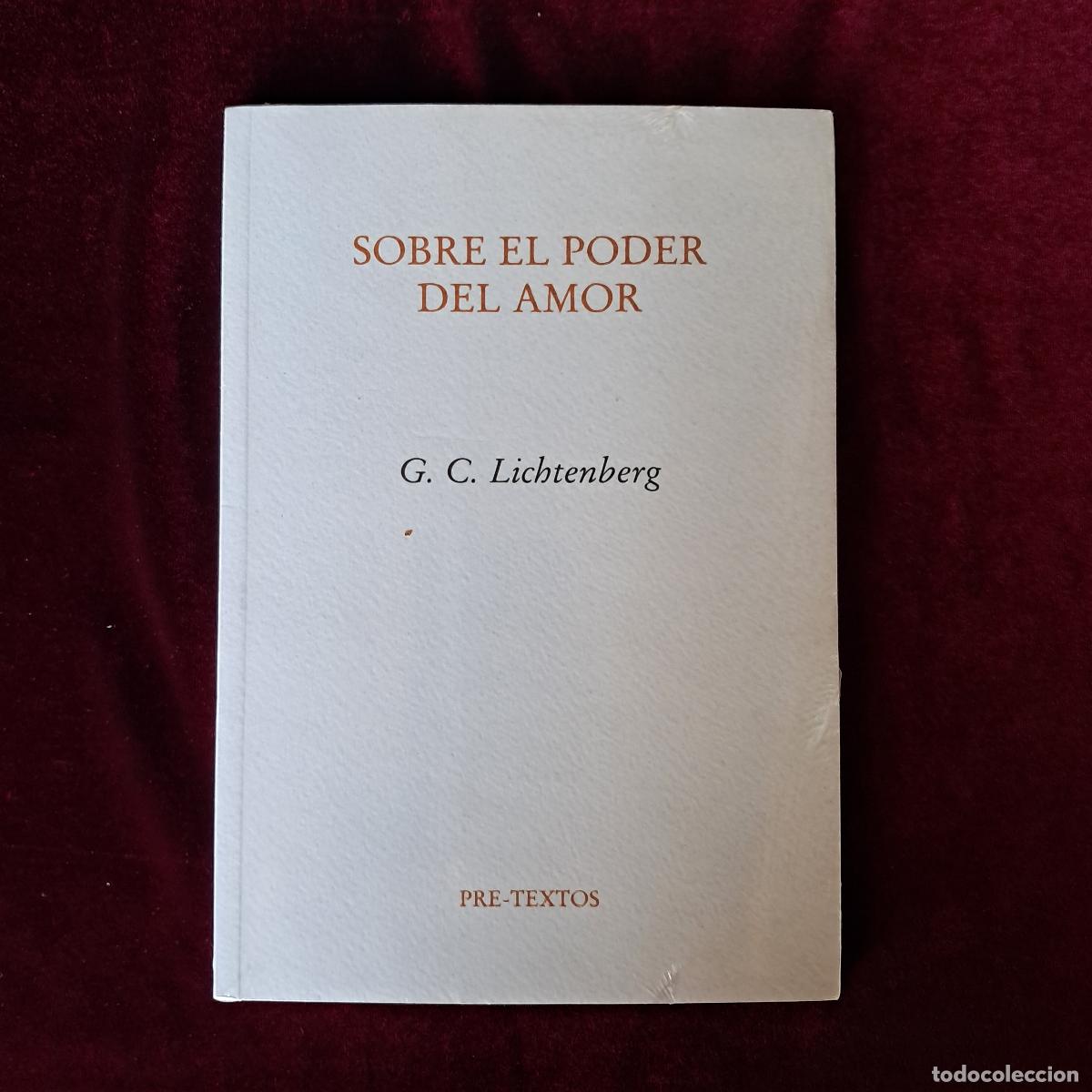 Libros de segunda mano: SOBRE EL PODER DEL AMOR. George Christoph Lichtenberg. Pre-Textos (PRECINTADO) - Foto 1