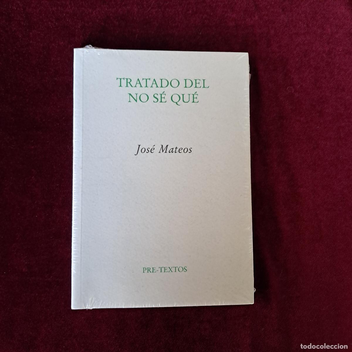 Libros de segunda mano: TRATADO DEL NO S&Eacute; QU&Eacute;. Jos&eacute; Mateos. Pre-Textos (PRECINTADO) - Foto 1