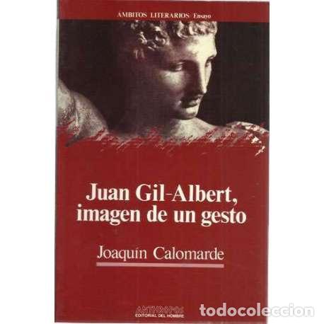 Second hand books: Juan Gil-Albert, imagen de un gesto - Joaqu&iacute;n Calomarde