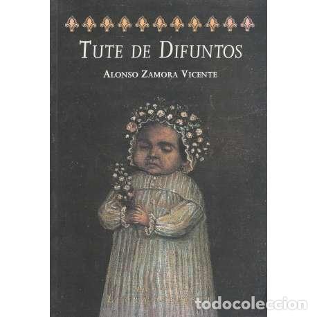 Gebrauchte B&uuml;cher: Tute de difuntos - Alonso Zamora Vicente