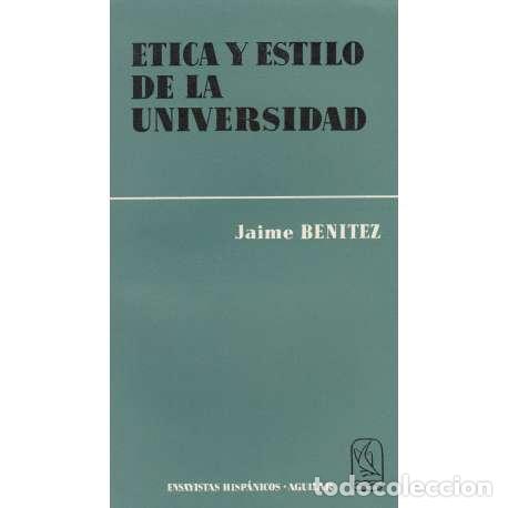 Libros de segunda mano: &Eacute;tica y estilo de la universidad - Jaime Benitez - Foto 1