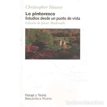 Libri di seconda mano: Lo pintoresco. Estudios desde un punto de vista - Christopher Hussey
