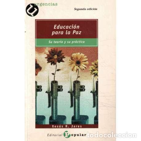 Libros de segunda mano: Educaci&oacute;n para la Paz - Xes&uacute;s Rodr&iacute;guez Jares - Foto 1