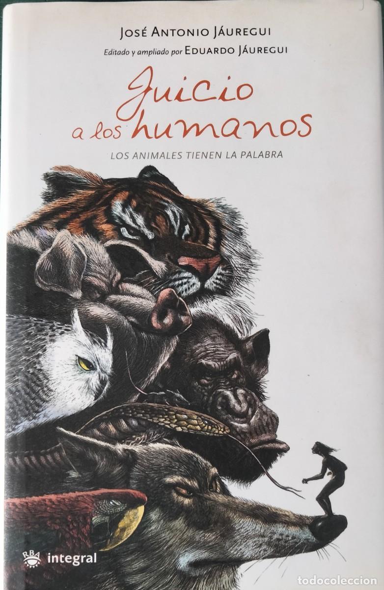 Libros de segunda mano: Jose Antonio Jauregui-Juicio a los humanos.Integral.2006. - Foto 1