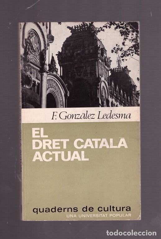 Libros de segunda mano: EL DRET CATAL&Agrave; ACTUAL - Foto 1