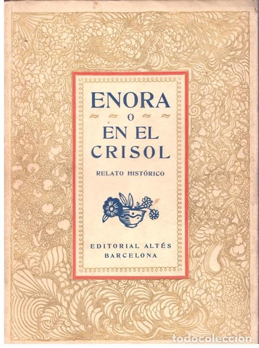 Libros de segunda mano: ENORA O EN EL CRISOL - Foto 1
