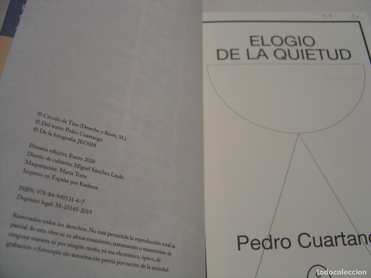 Libros de segunda mano: ELOGIO DE LA QUIETUD - PEDRO CUARTANGO - C&Iacute;RCULO DE TIZA 2020 1&ordf; EDICI&Oacute;N - Foto 5