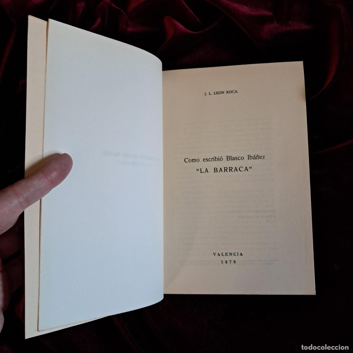 Libros de segunda mano: C&Oacute;MO ESCRIBI&Oacute; BLASCO IB&Aacute;&Ntilde;EZ LA BARRACA. J.L. Le&oacute;n Roca. 1978 - Foto 2
