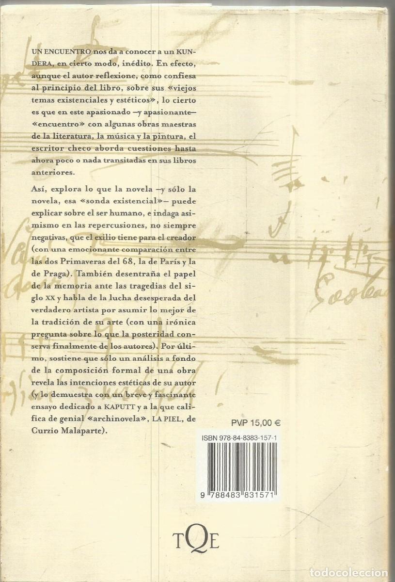 Libros de segunda mano: MILAN KUNDERA. UN ENCUENTRO. TUSQUETS MARGINALES. PRIMERA EDICION - Foto 2