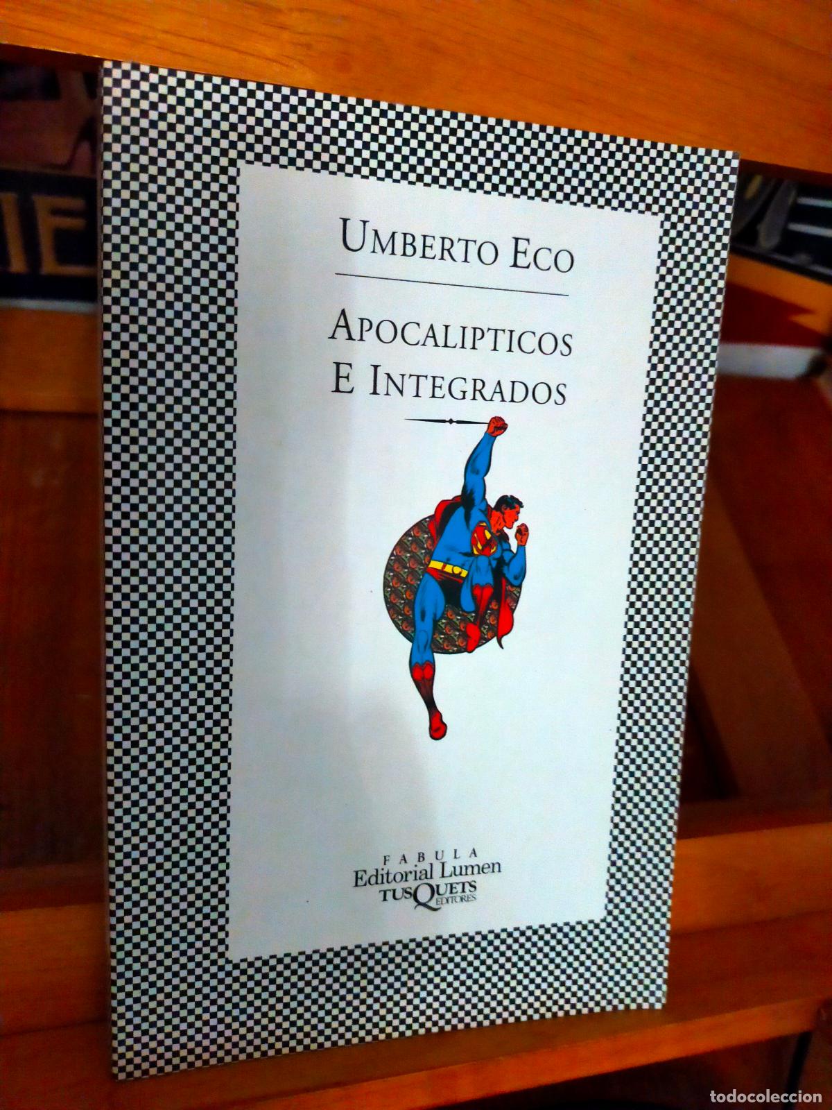 Libros de segunda mano: APOCAL&Iacute;PTICOS E INTEGRADOS. UMBERTO ECO. EDITORIAL TUSQUETS - Foto 1