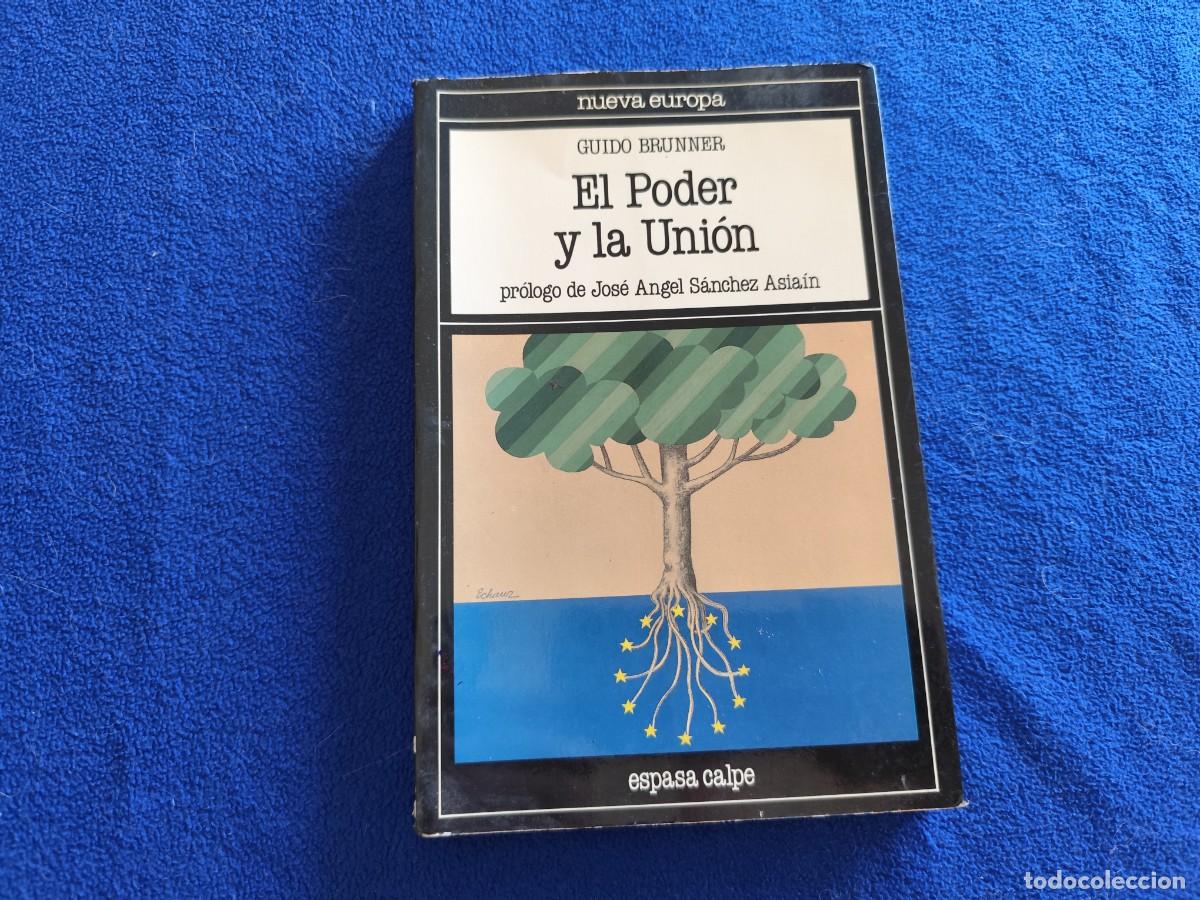 Libros de segunda mano: El Poder y La Uni&oacute;n Guido Brunner Ed. Espasa Calpe 1988 - Foto 1