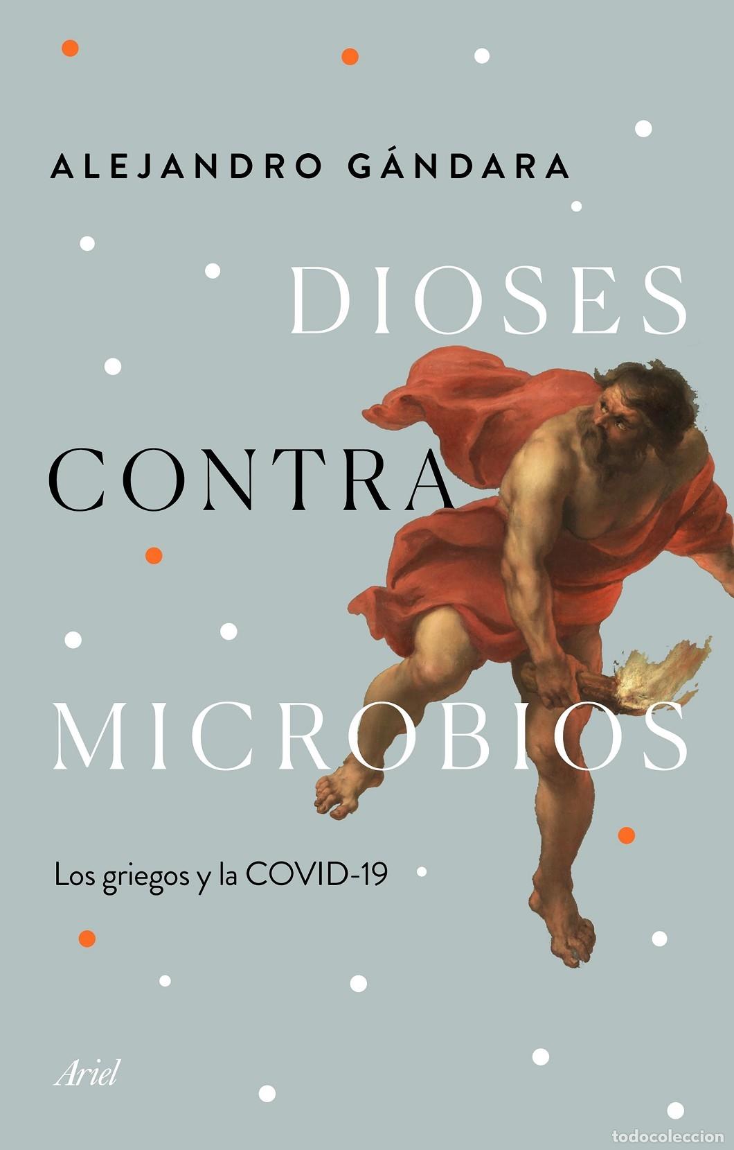 Libros de segunda mano: DIOSES CONTRA MICROBIOS - G&Aacute;NDARA, ALEJANDRO - Ariel - 2020 - Foto 1