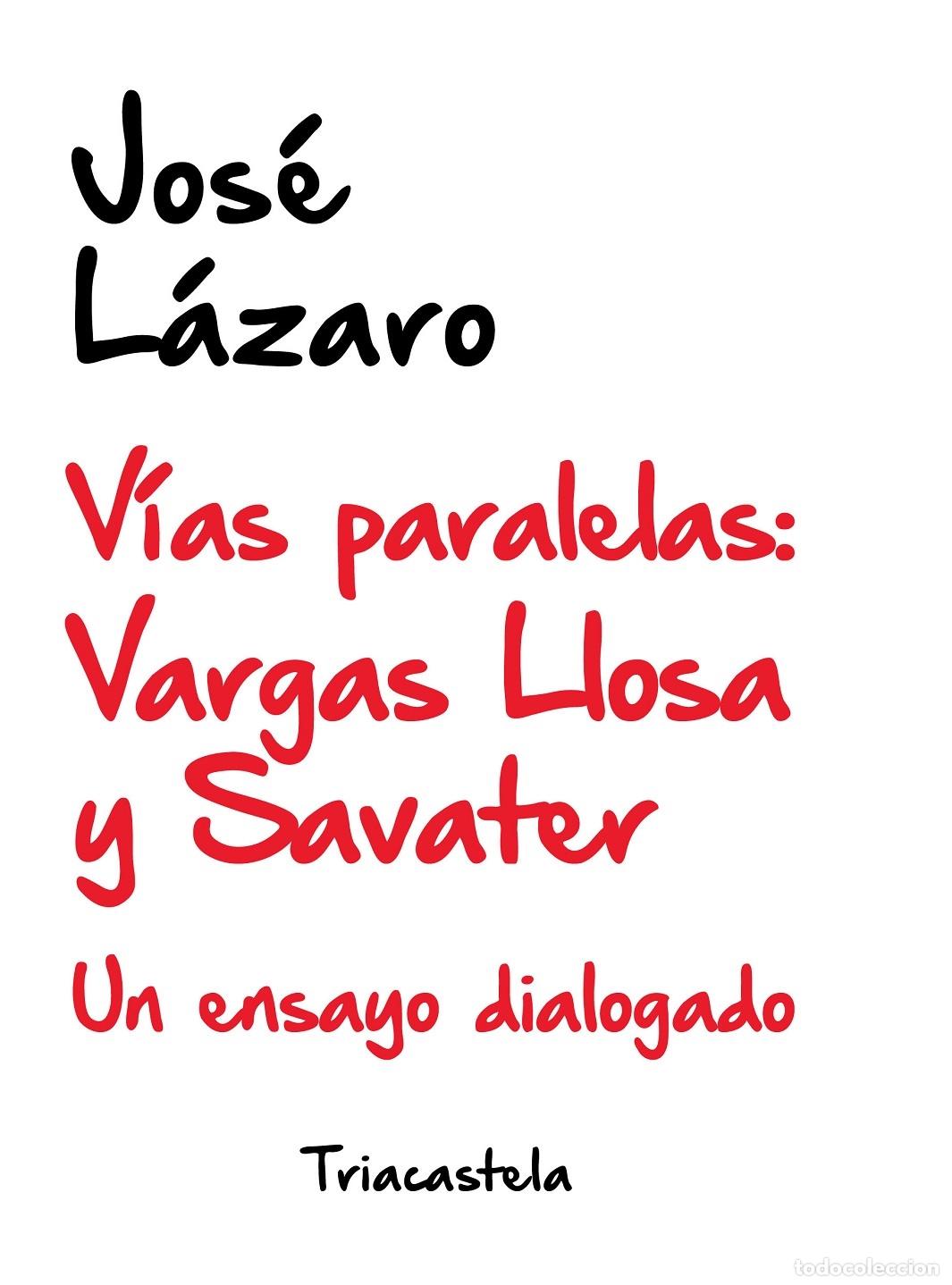 Libros de segunda mano: V&Iacute;AS PARALELAS: VARGAS LLOSA Y SAVATER - L&Aacute;ZARO, JOS&Eacute; - EDITORES VARIOS - 2020 - COLECCI&Oacute;N HUMANIDAD