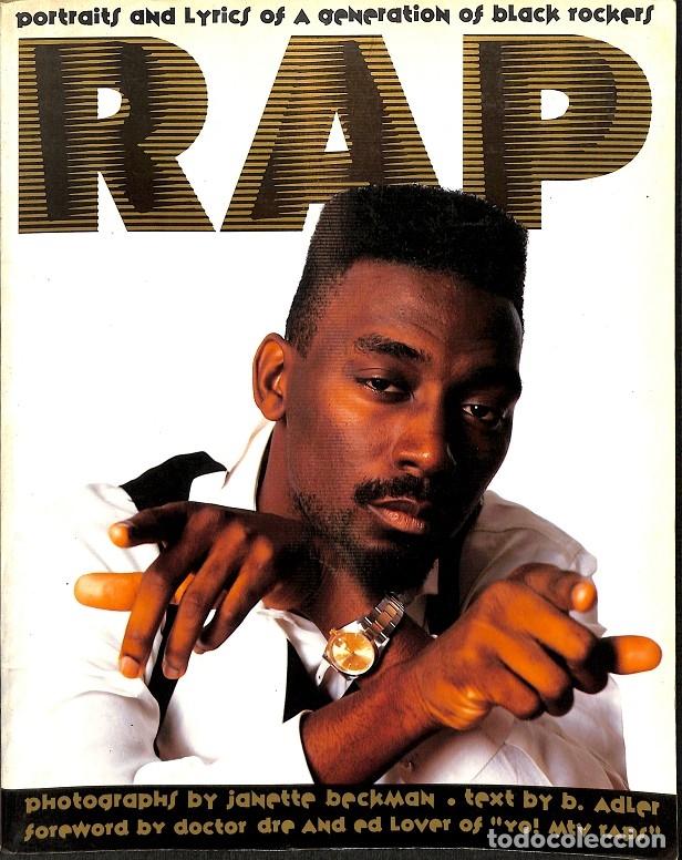 Libri di seconda mano: PORTRAITS AND LYRICS OF A GENERATION OF BLACK ROCKERS - RAP - B. ADLER, DOCTOR DRE, ED LOVER - EDITO