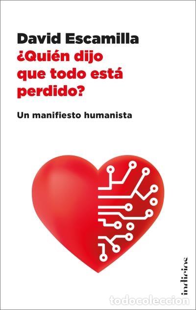 Libri di seconda mano: &iquest;QUI&Eacute;N DIJO QUE TODO EST&Aacute; PERDIDO? - ESCAMILLA IMPARATO, DAVID - INDICIOS EDITORES - 2023 - INDICIOS