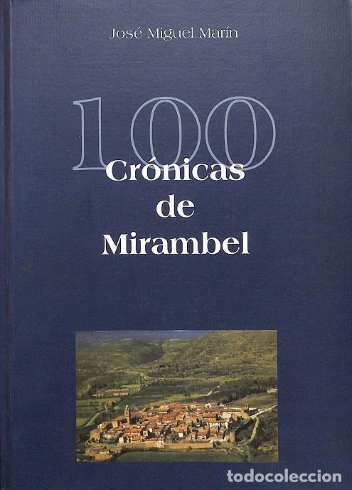Libri di seconda mano: 100 CR&Oacute;NICAS DE MIRAMBEL - JOSE MIGUEL MAR&Iacute;N - AJUNTAMIENTO DE MIRAMBEL - 2002