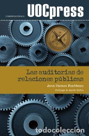 Livres d'occasion: LAS AUDITOR&Iacute;AS DE RELACIONES P&Uacute;BLICAS - CUENCA FONTBONA, J. - UOCPRESS COMUNICACI&Oacute;N - 2012