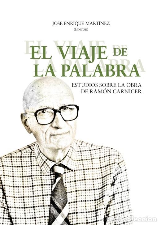 Libros de segunda mano: EL VIAJE DE LA PALABRA - ENRIQUE MART&Iacute;NEZ, JOSE - Eolas Ediciones - 2015 - Foto 1