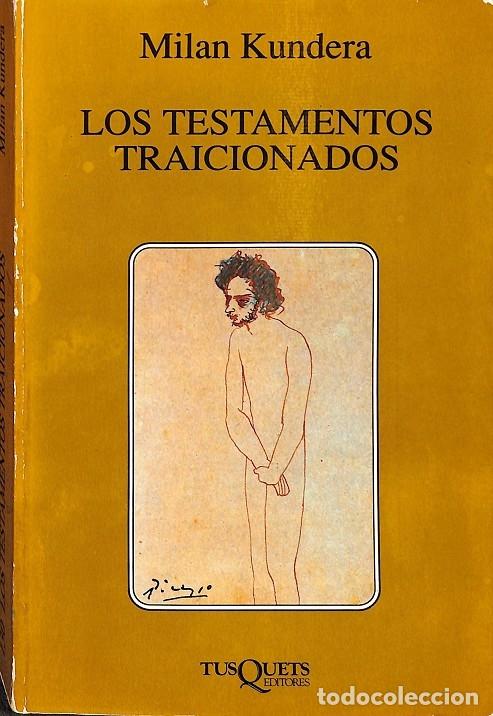 Libros de segunda mano: LOS TESTAMENTOS TRAICIONADOS - KUNDERA, MILAN - TUSQUETS - MARGINALES - 1994 - Foto 1