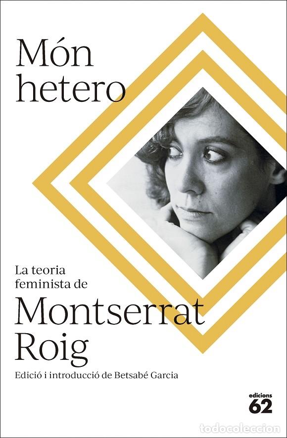 Second hand books: M&Oacute;N HETERO - ROIG, MONTSERRAT - Edicions 62 - LLIBRES A L'ABAST - 2024