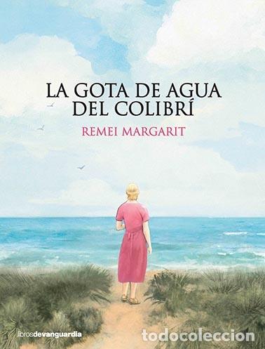 Livres d'occasion: LA GOTA DE AGUA DEL COLIBR&Iacute; - REMEI MARGARIT I TAY&Agrave; - LIBROSDEVANGUARDIA - 2020