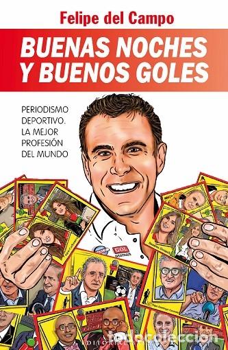 Livres d'occasion: BUENAS NOCHES Y BUENOS GOLES - DEL CAMPO, FELIPE - EDITORIAL BASE - 2023 - BASE DEPORTES 16