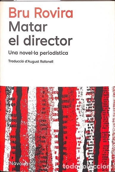 Second hand books: MATAR EL DIRECTOR - ROVIRA, BRU - Navona Editorial - 2024 - SERIE M