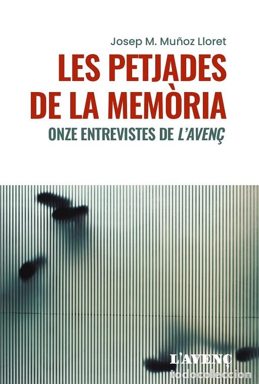 Livres d'occasion: LES PETJADES DE LA MEM\u00d2RIA - MU\u00d1OZ LLORET, JOSEP M. - L\u00b4AVEN\u00c7 - ASSAIG - 2023