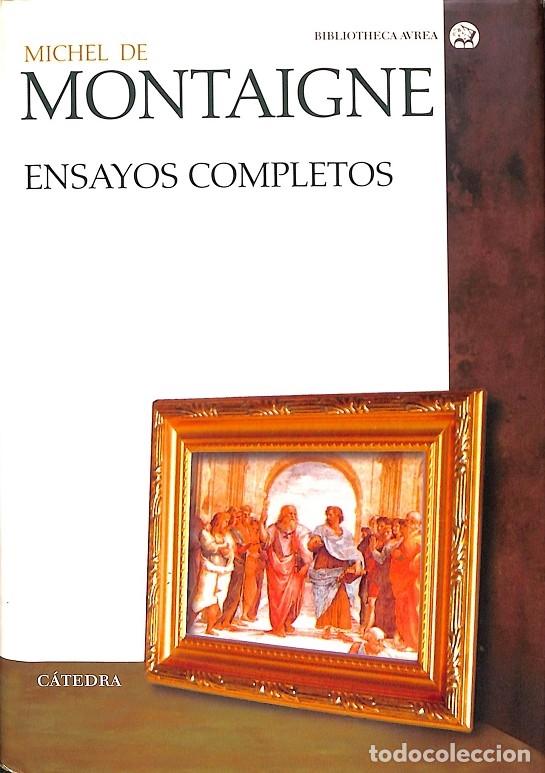 Libros de segunda mano: ENSAYOS COMPLETOS - MICHEL DE MONTAIGNE - Ed. C&aacute;tedra - 2003 - Foto 1