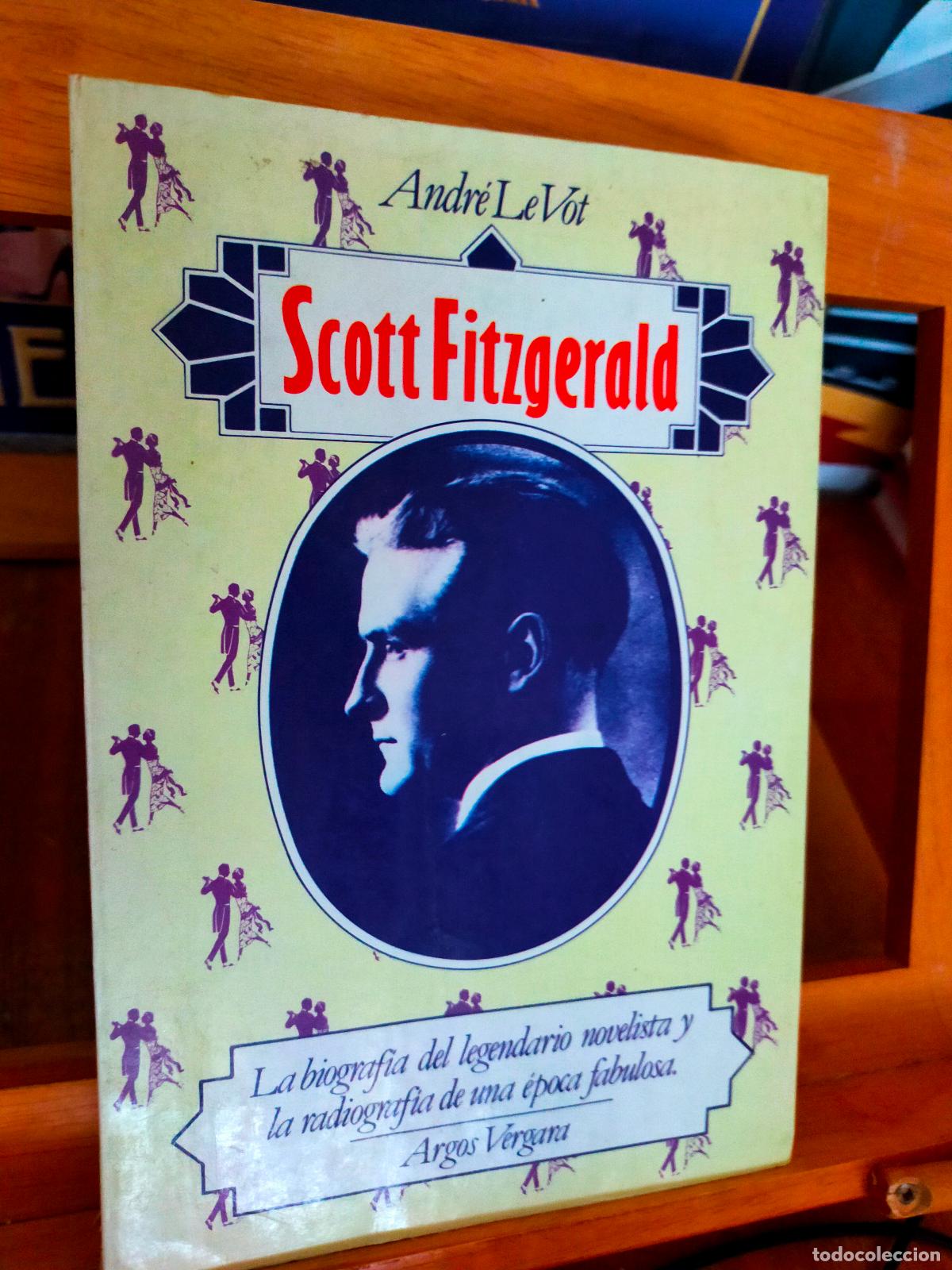 Libros de segunda mano: SCOTT FITZGERALD. ANDR&Eacute; LEVOT. EDITORIAL ARGOS VERGARA - Foto 1