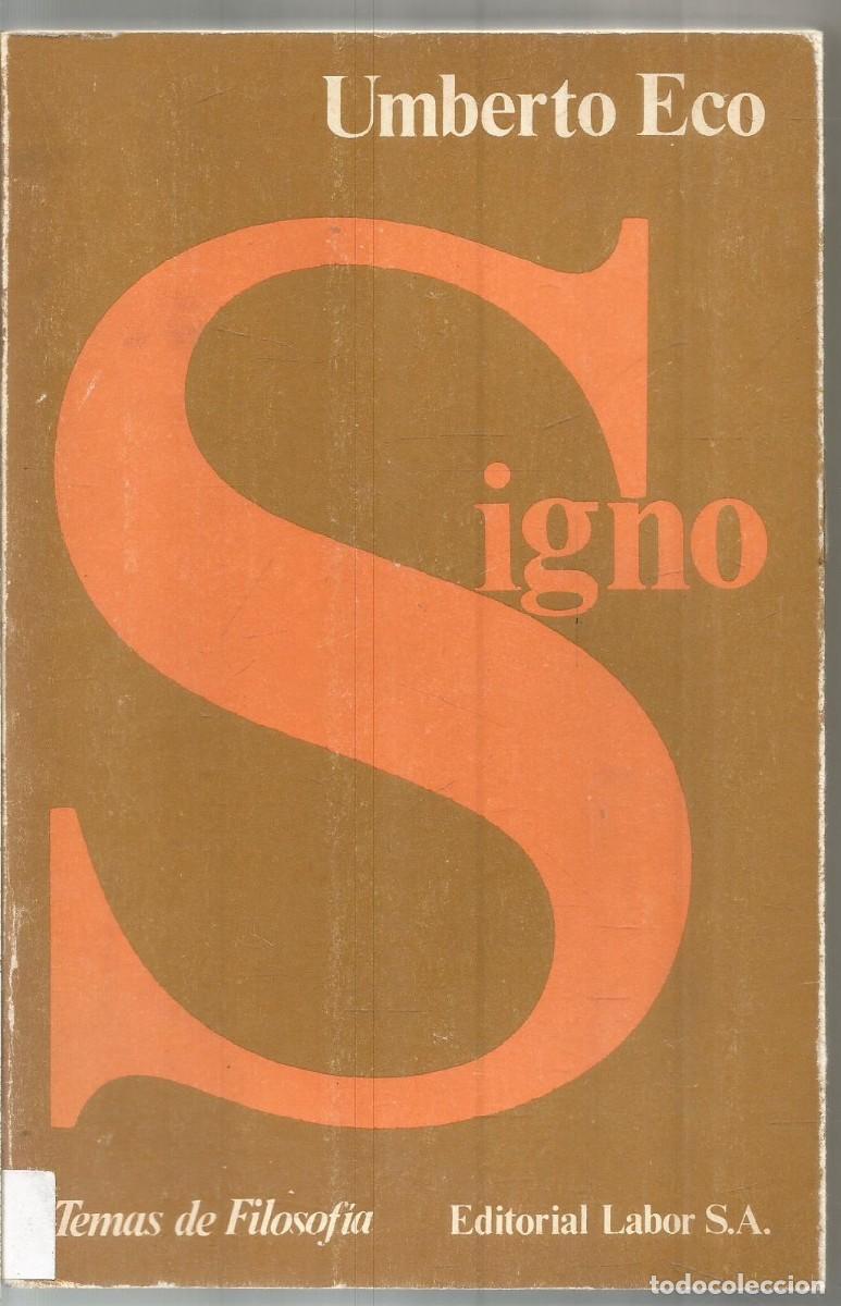 Libros de segunda mano: UMBERTO ECO. SIGNO. LABOR - Foto 1