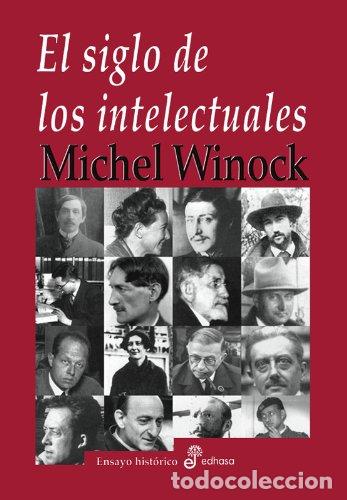 Libros de segunda mano: El siglo de los intelectuales. Michel Winock. - Foto 1