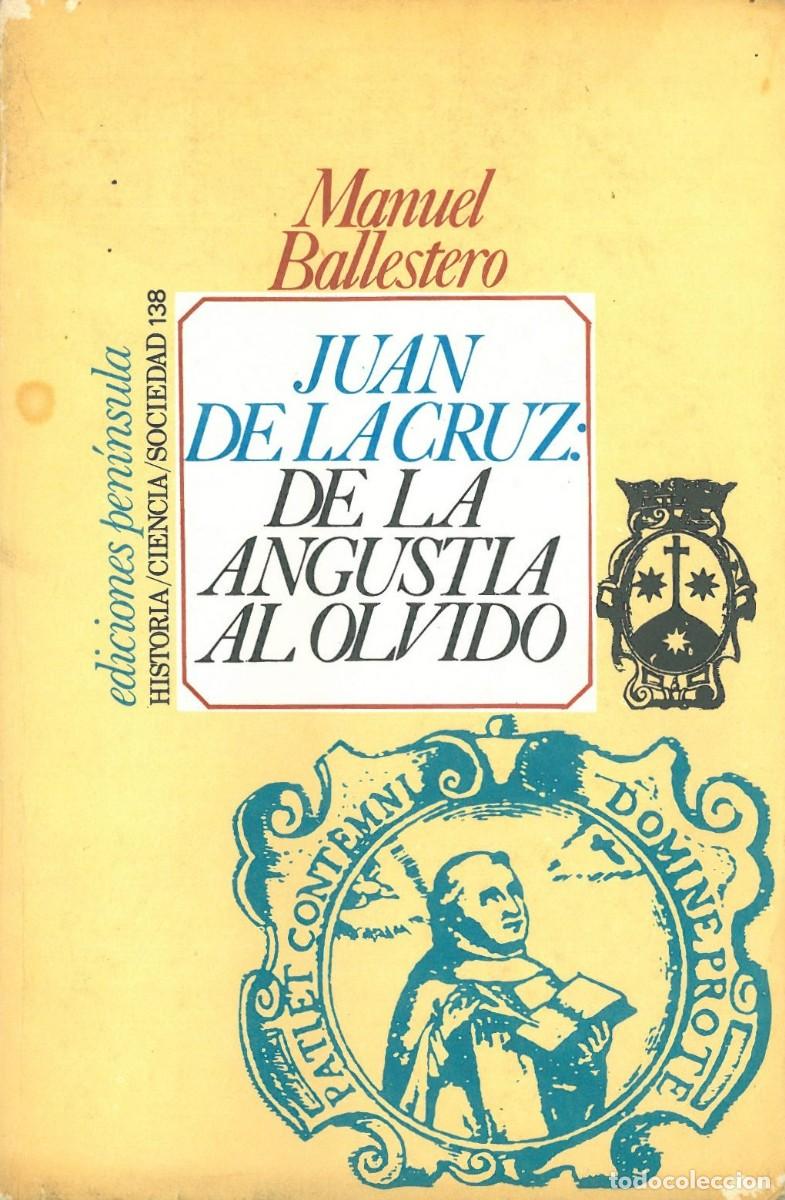 Libri di seconda mano: Juan de la Cruz: De la angustia al olvido - Ballestero, Manuel