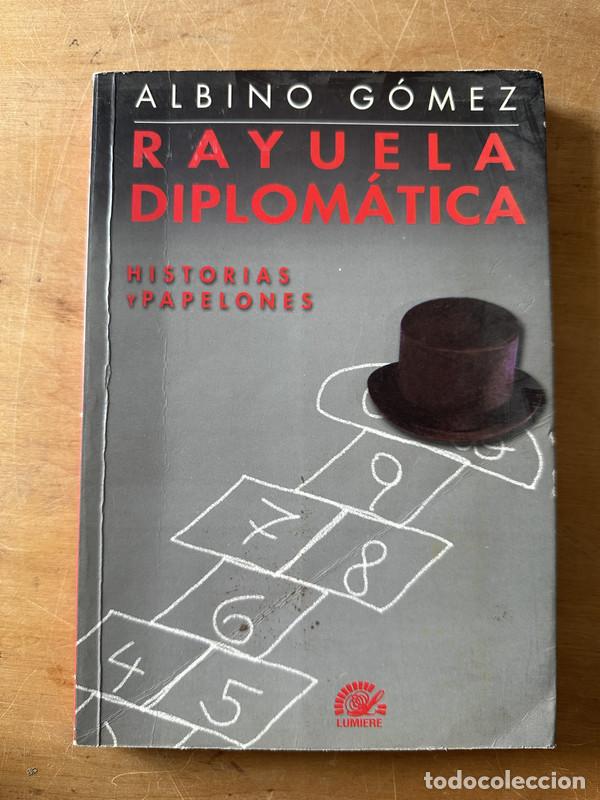 Libros de segunda mano: Rayuela diplomatica - Gomez Albino - Foto 1