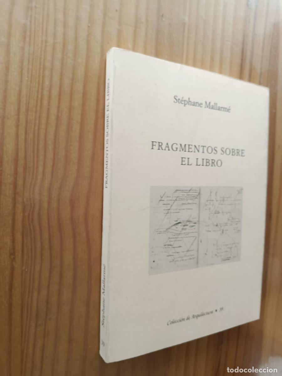 Libros de segunda mano: FRAGMENTOS SOBRE EL LIBRO - St&eacute;phane Mallarm&eacute; - Foto 1