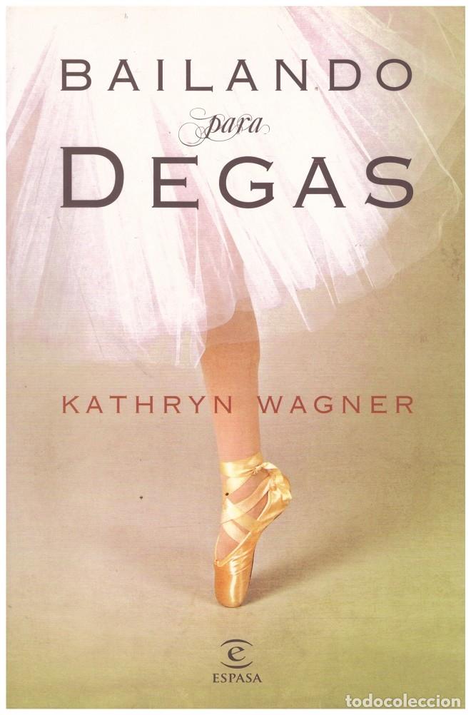 Libros de segunda mano: BAILANDO PARA DEGAS - Foto 1