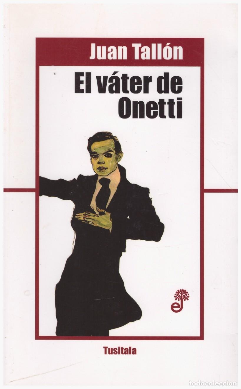 Libros de segunda mano: EL V&Aacute;TER DE ONETTI - Foto 1