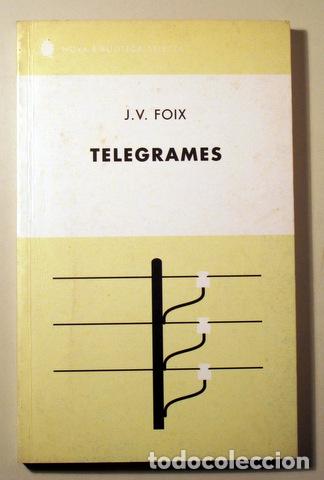 Libros de segunda mano: FOIX, J. V. - TELEGRAMES - Barcelona 2005 - 1a edici&oacute; completa - Foto 1