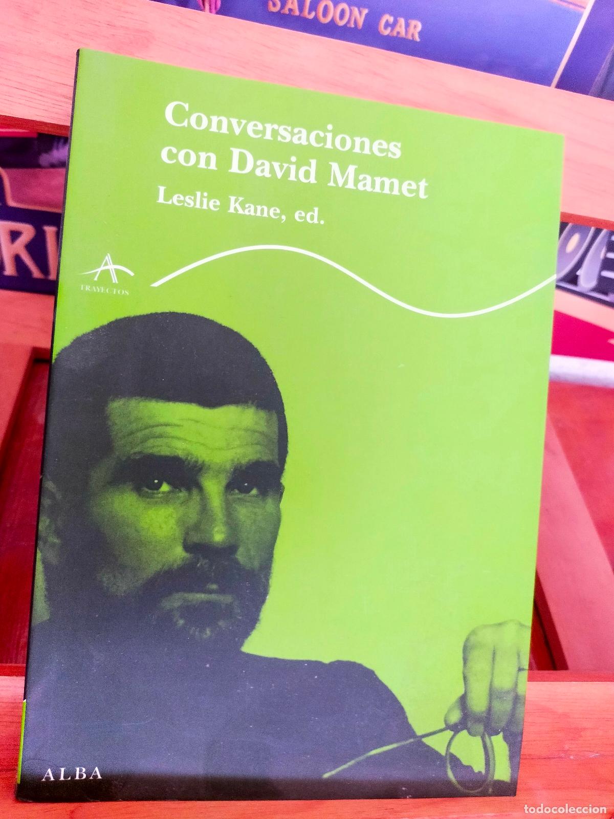 Libros de segunda mano: CONVERSACIONES CON DAVID MAMET. LESLIE KANE EDITOR. EDITORIAL ALBA - Foto 1