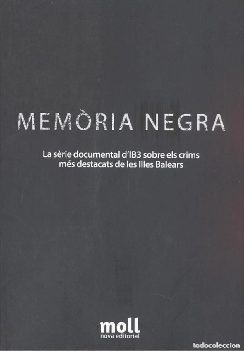 Libros de segunda mano: MEM&Ograve;RIA NEGRA. Nova editorial Moll. 2021 - Foto 1