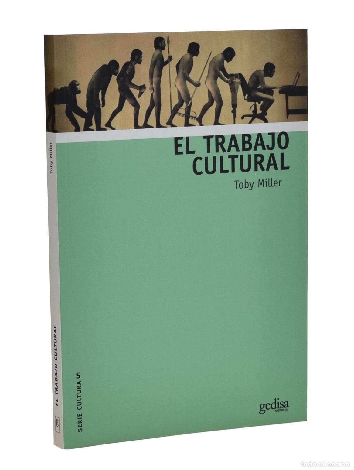 Libros de segunda mano: EL TRABAJO CULTURAL - MILLER, Toby - Foto 1