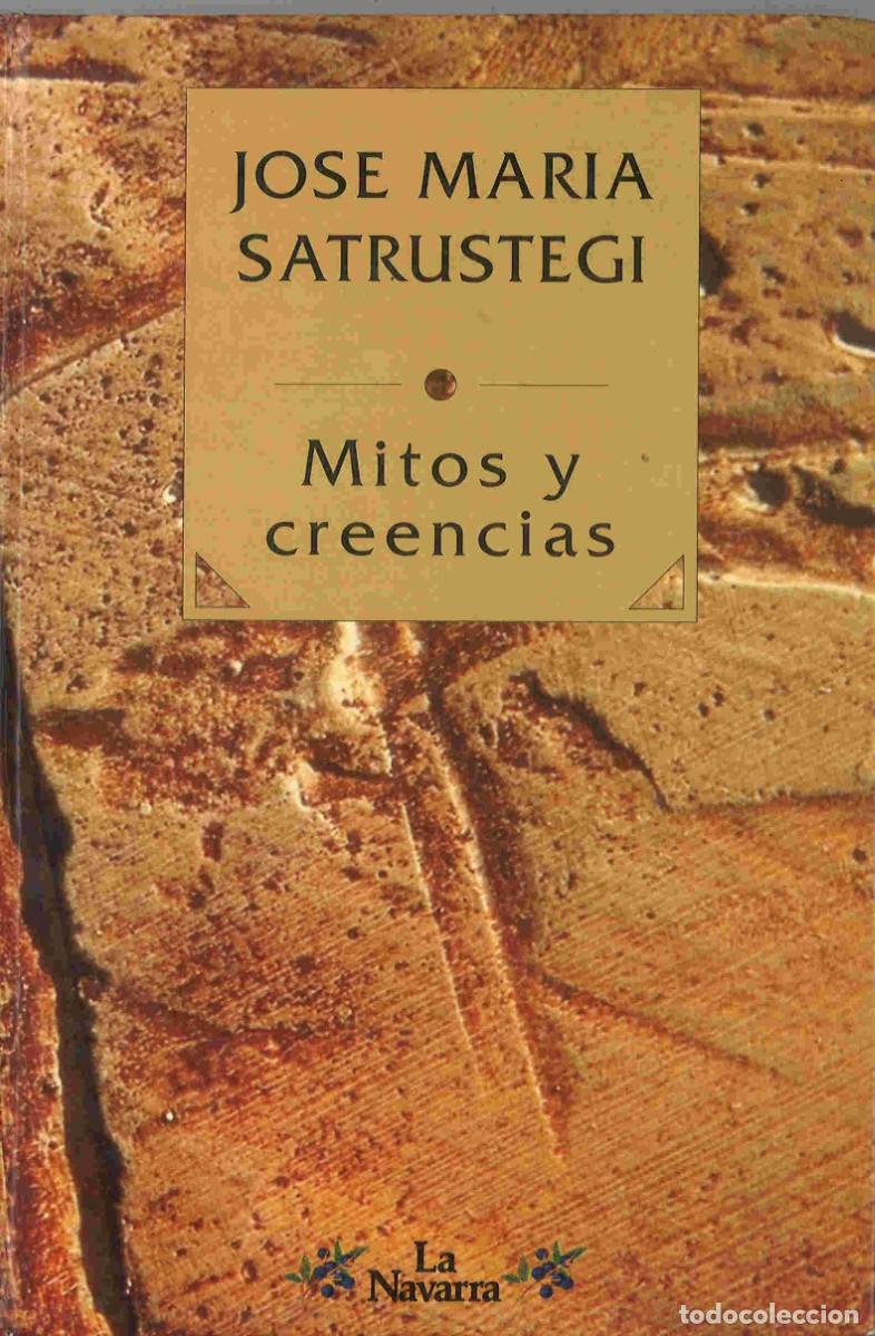 Libros de segunda mano: Jose Mar&iacute;a Satrustegui. Mitos y creencias. EGIN, 1995 - Foto 1