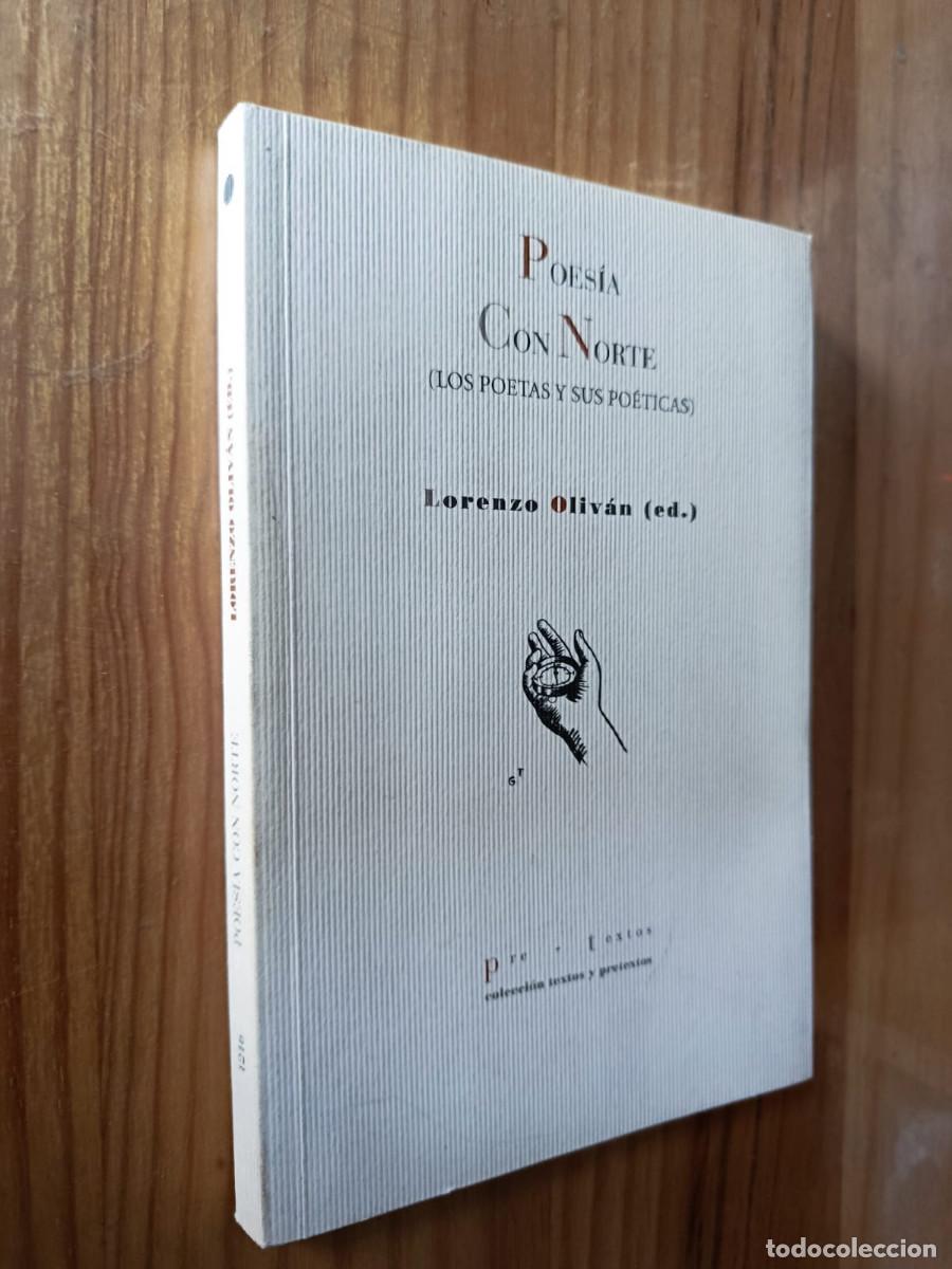 Livres d'occasion: POES&Iacute;A CON NORTE Los poetas y sus po&eacute;ticas - LORENZO OLIV&Aacute;N